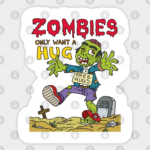 Zombies only want a hug - Halloween Gift Sticker by Konnectd